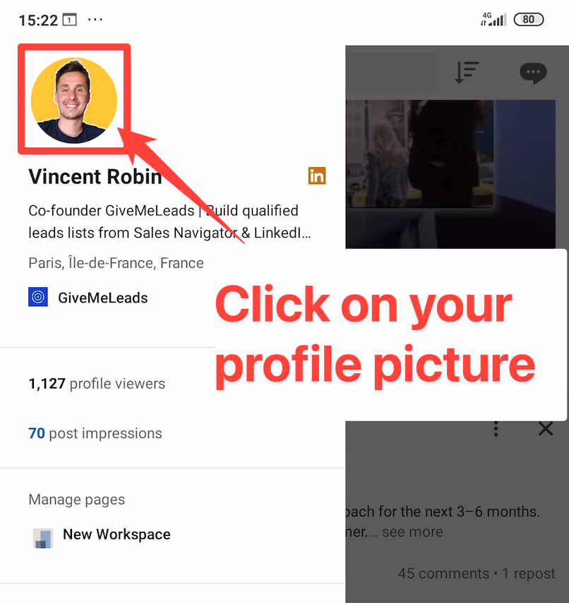 Click on your profile picture to access your LinkedIn profile on your LinkedIn app