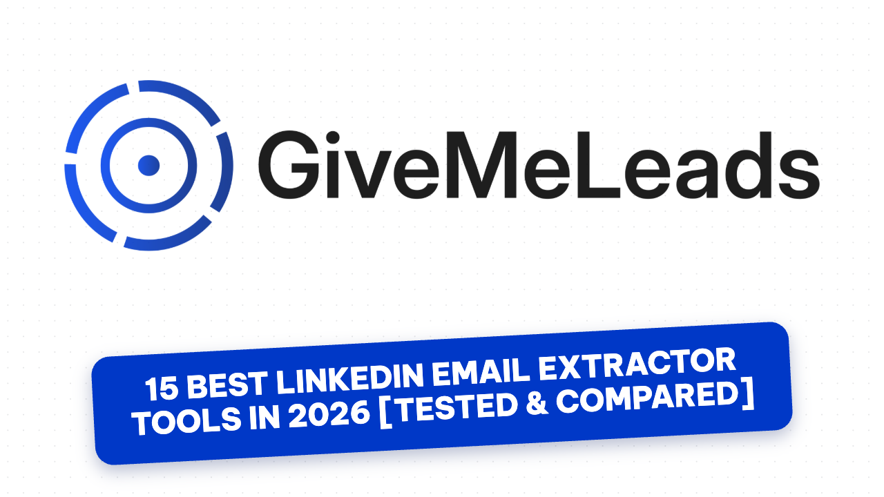 15 Best LinkedIn Email Extractor Tools in 2026 [Tested & Compared]