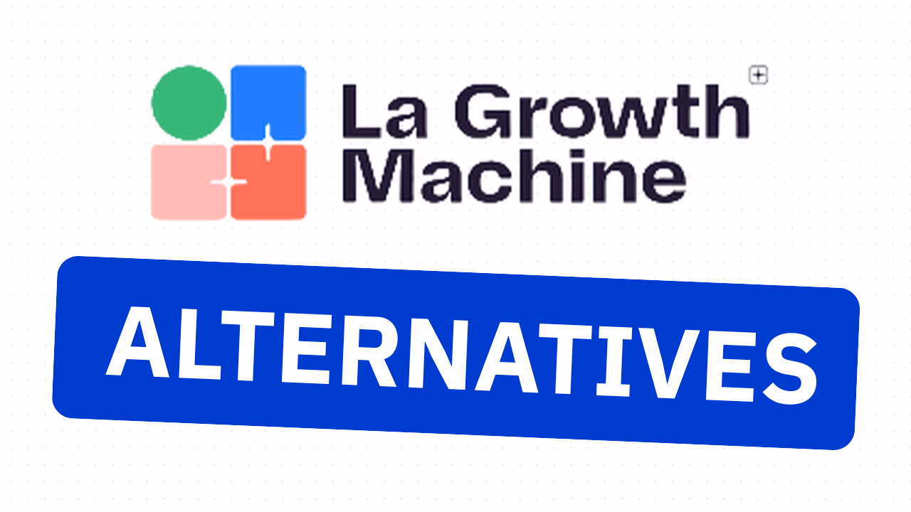 31 Best LaGrowthMachine Alternatives & Competitors in 2026 (Free & Paid)