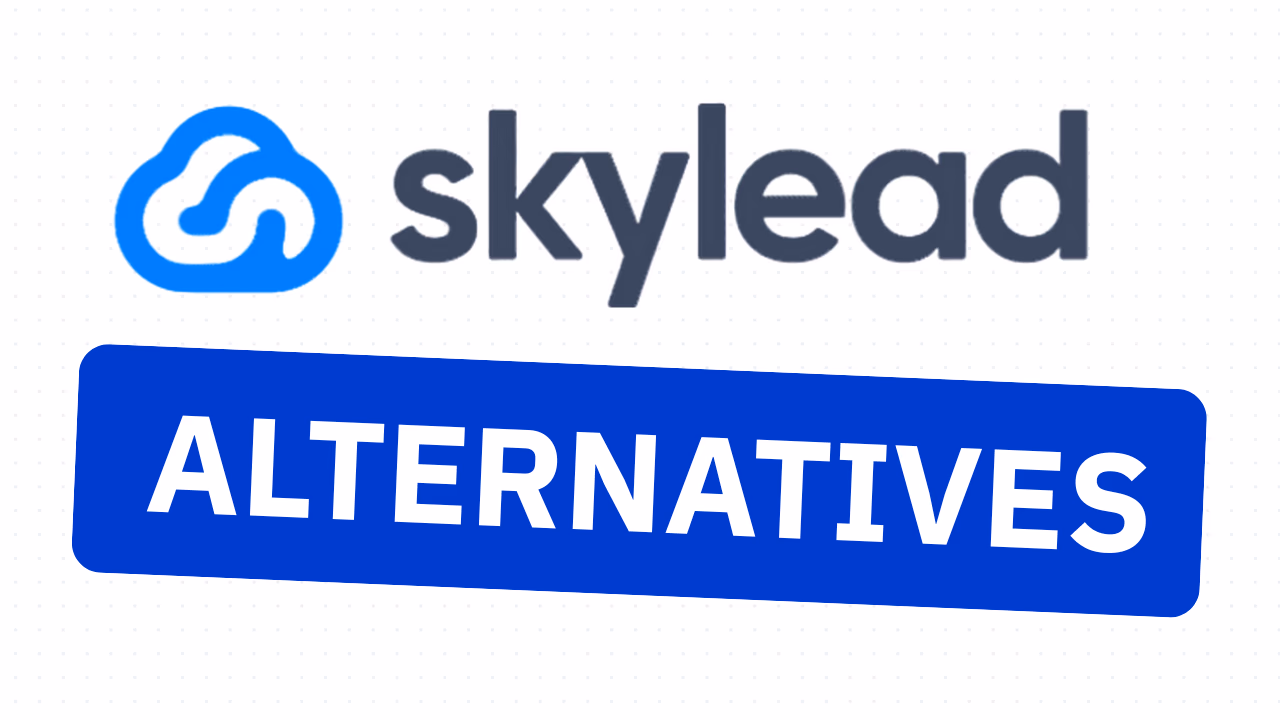 31 Best Skylead Alternatives & Competitors in 2026 (Free & Paid)